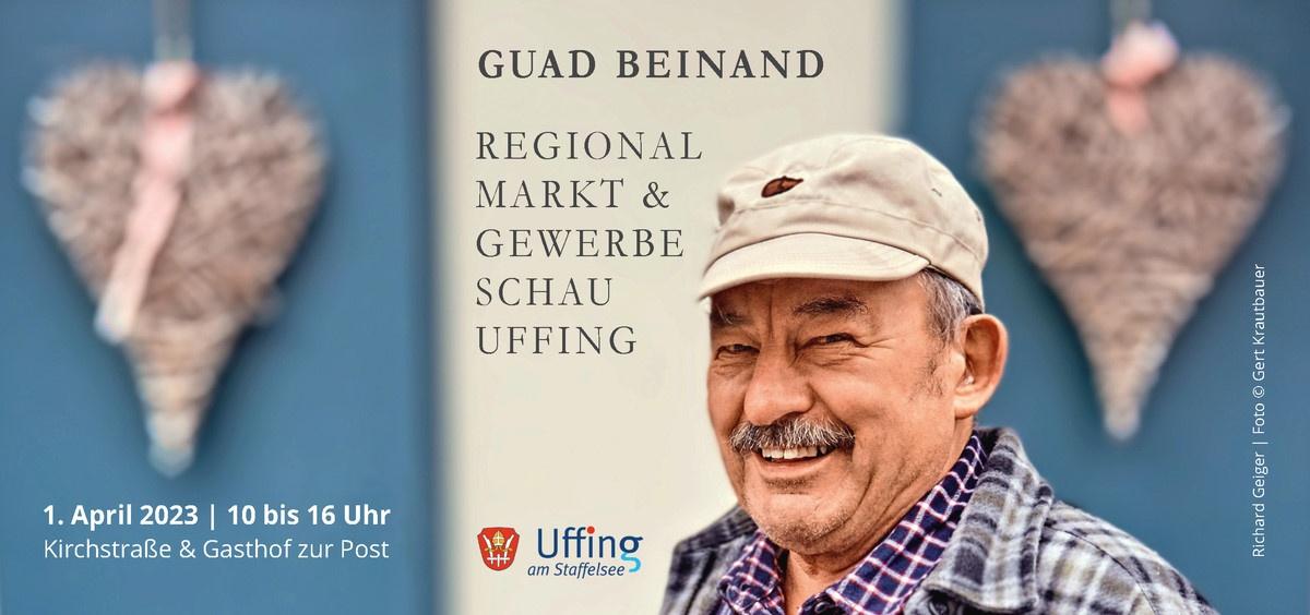 https://www.hoagart.de/gemeinschaft/veranstaltungen-uffing-schoeffau/viewevent/666-guad-beinand-5-regionalmarkt-1-gewerbeschau-in-uffing#joms-event--details | "Guad beinand" am 1. April 2023, 10 bis 16 Uhr: 1. Gewerbeschau in Uffing (Saal Gasthof zur Post) & 5. Regionalmarkt (Kirchstraße)
